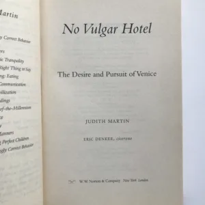 No Vulgar Hotel (The Desire and Pursuit of Venice), Judith Martin