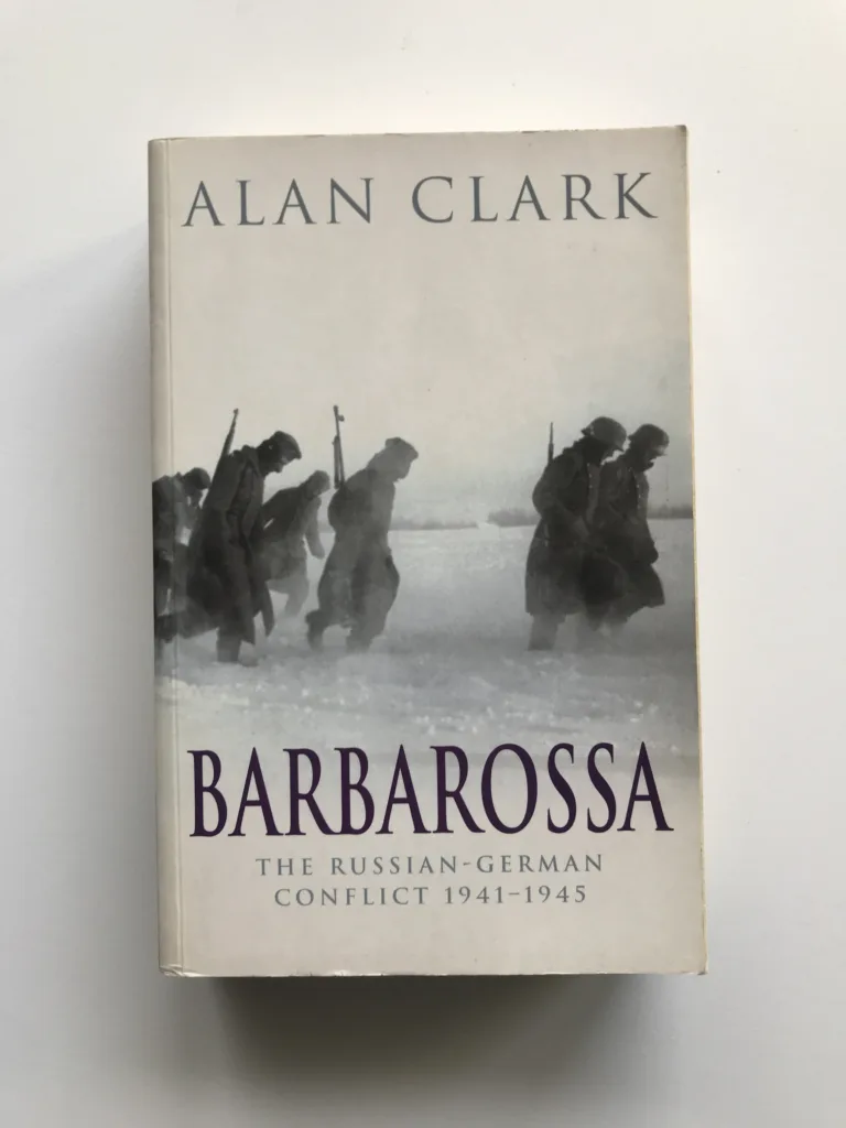 Barbarossa (The Russian-German Conflict 1941-1945), Alan Clark