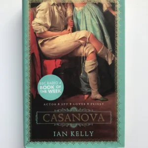 Casanova (Actor, Spy, Lover, Priest), Ian Kelly