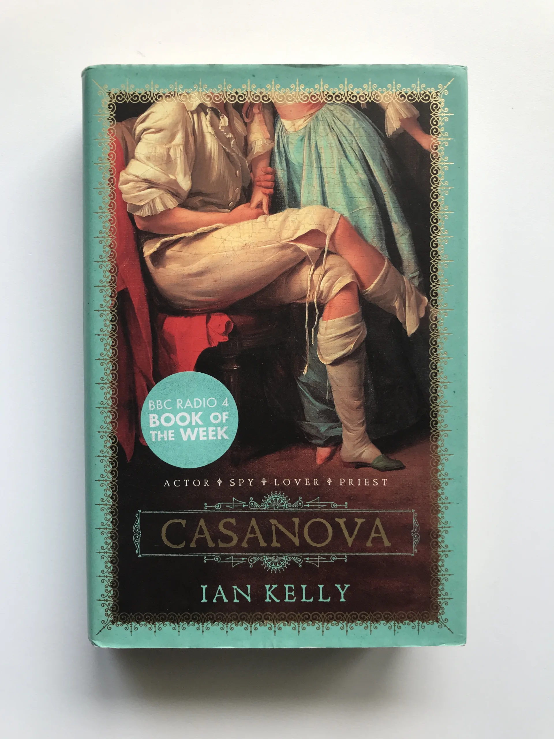 Casanova (Actor, Spy, Lover, Priest), Ian Kelly