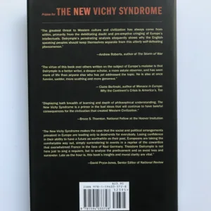 The New Vichy Syndrome (Why European Intellectuals Surrender to Barbarism), Theodore Darlymple
