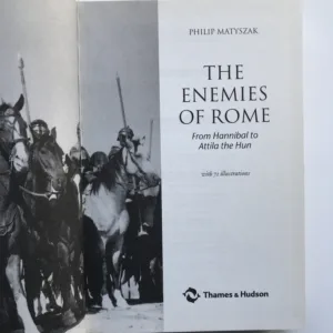 The Enemies of Rome (From Hannibal to Attila Hun), Philip Matyszak