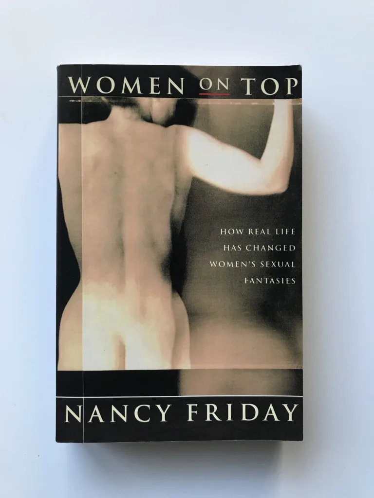 Women On Top (How Real Life Has Changed Women's Sexual Fantasies), Nancy Friday