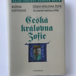 Božena Kopičková, Česká královna Žofie