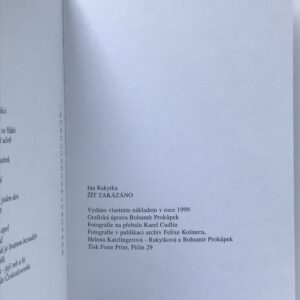 Ján Rakytka, Žít zakázáno