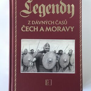 Legendy z dávných časů Čech a Moravy