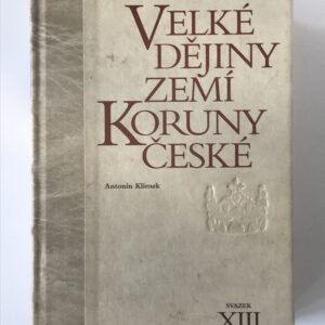 Velké dějiny zemí Koruny České XIII.