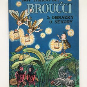 Broučci, Jan Karafiát, Ondřej Sekora