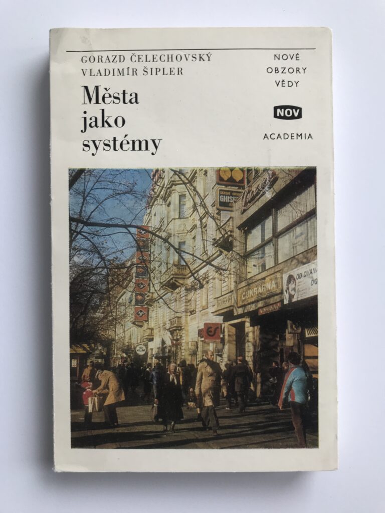 Města jako systémy, Gorazd Čelechovský, Vladimír Šipler