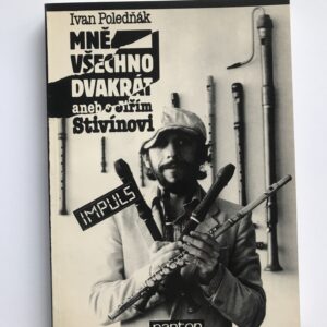 Mně všechno dvakrát aneb o Jiřím Stivínovi, Ivan Poledňák