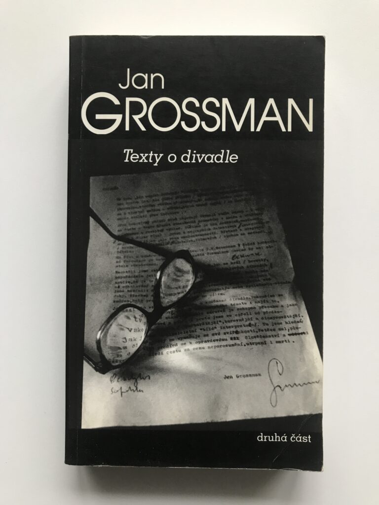 Texty o divadle (druhá část), Jan Grossman