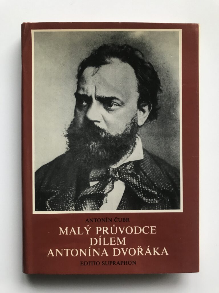 Malý průvodce dílem Antonína Dvořáka, Antonín Čubr