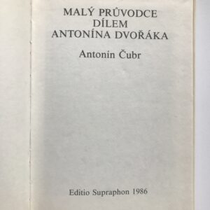 Malý průvodce dílem Antonína Dvořáka, Antonín Čubr