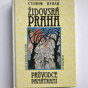 ŽIdovská Praha, průvodce památkami, Ctibor Rybár