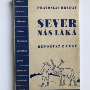 Sever nás láká, Pravoslav Bradáč