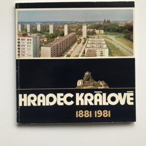Hradec Králové 1881-1981