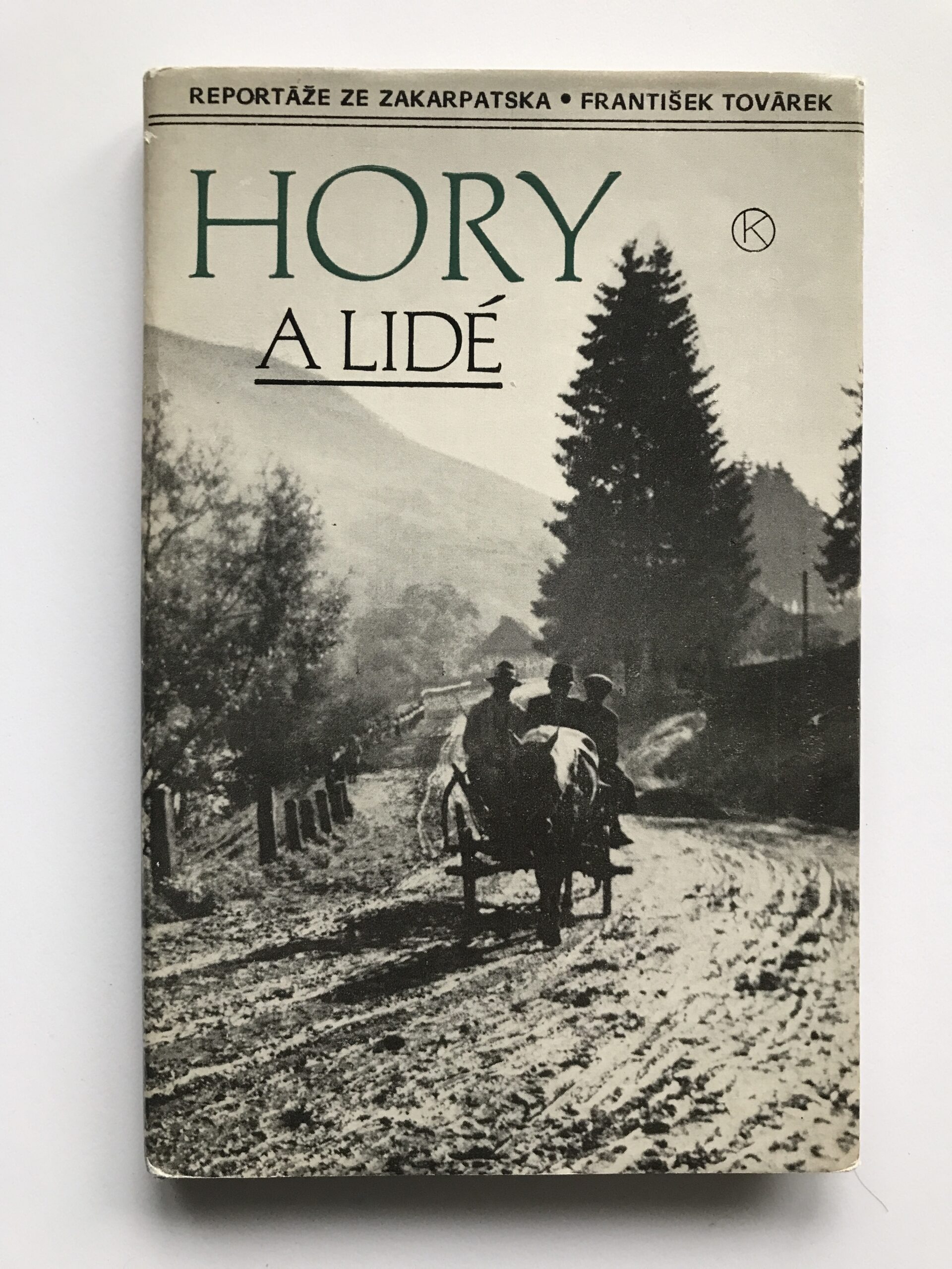 Hory a lidé – reportáže ze Zakarpatska, František Továrek
