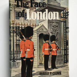 The Face of London, Harold P. Clunn