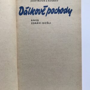 Dálkové pochody aneb zdrávi došli, Josef Bursík