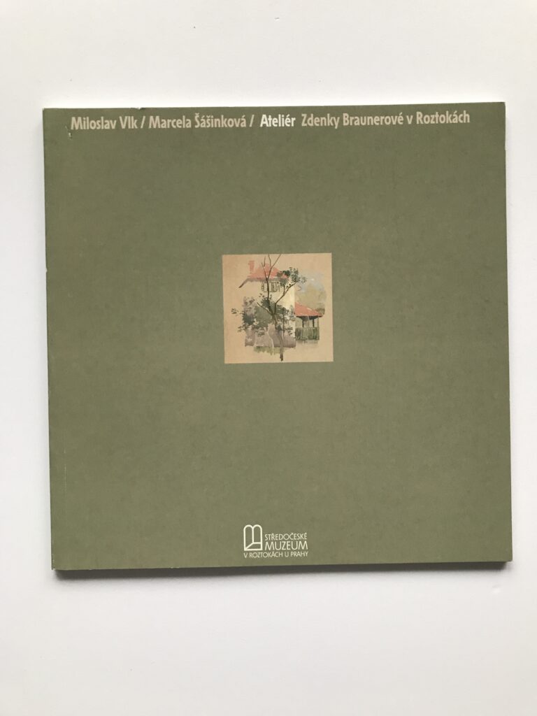 Ateliér Zdenky Braunerové v Roztokách, Miloslav Vlk, Marcela Šášinková