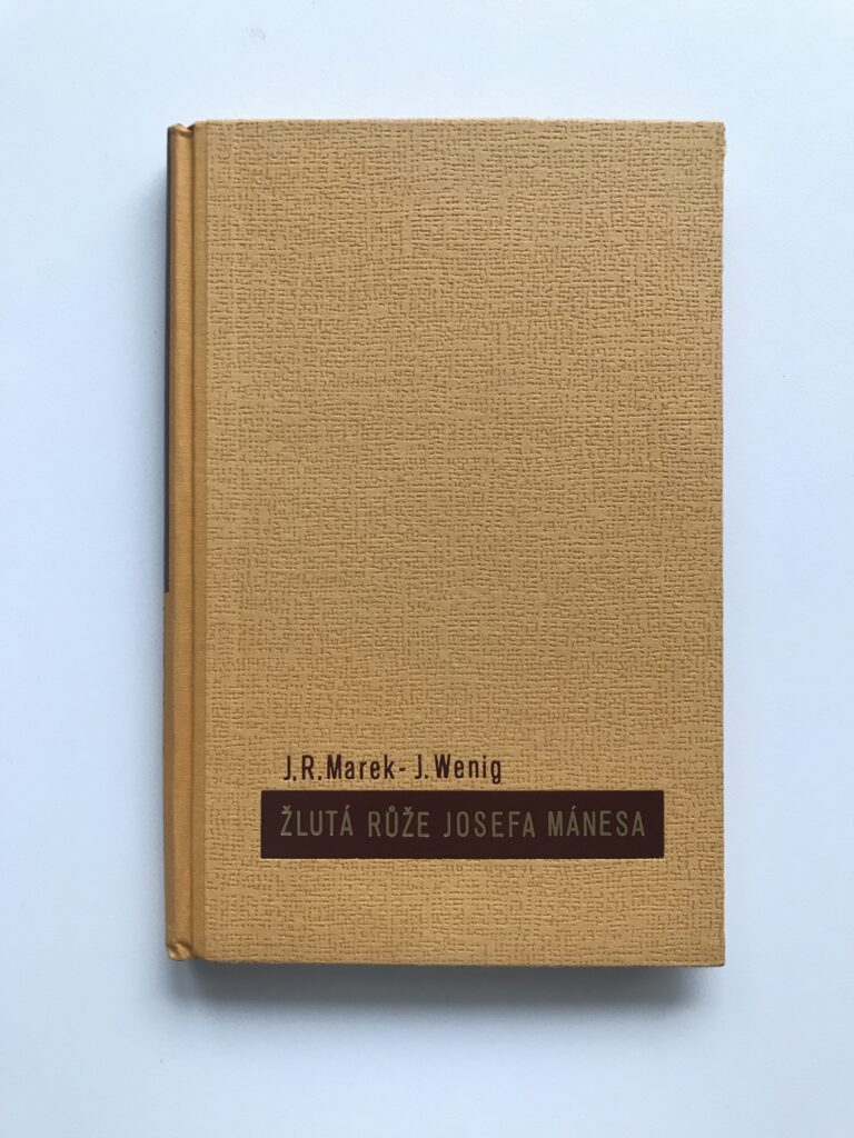 Žlutá růže Josefa Mánesa, Josef Richard Marek, Jan Wenig