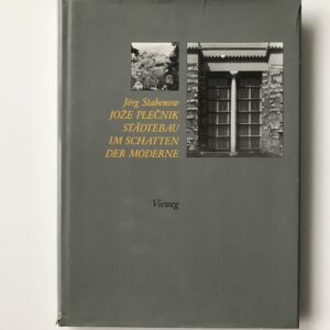Jože Plečnik, Städtebau im Schatten der Moderne, Jörg Stabenow