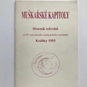Muškařské kapitoly, Králíky, 1993