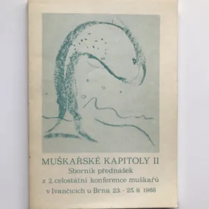 Muškařské kapitoly II, Ivančice u Brna, 1988
