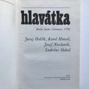 Hlavátka, Juraj Holčík, Karol Hensel, Josef Nieslanik, Ladislav Skácel