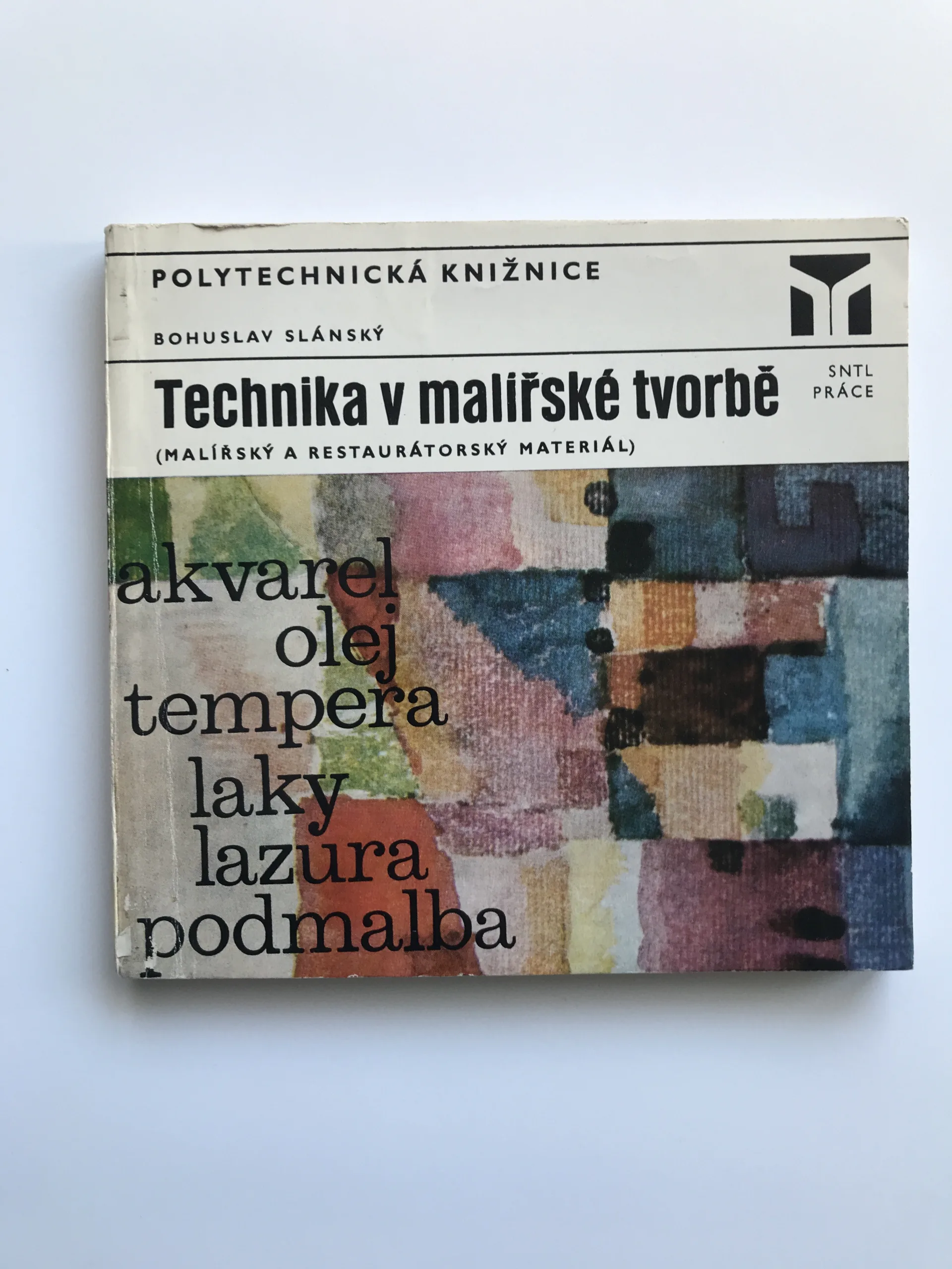 Technika v malířské tvorbě, Bohuslav Slánský