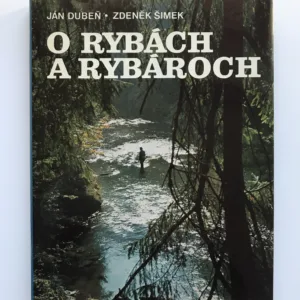 O rybách a rybároch, Ján Dubeň, Zdeněk Šimek