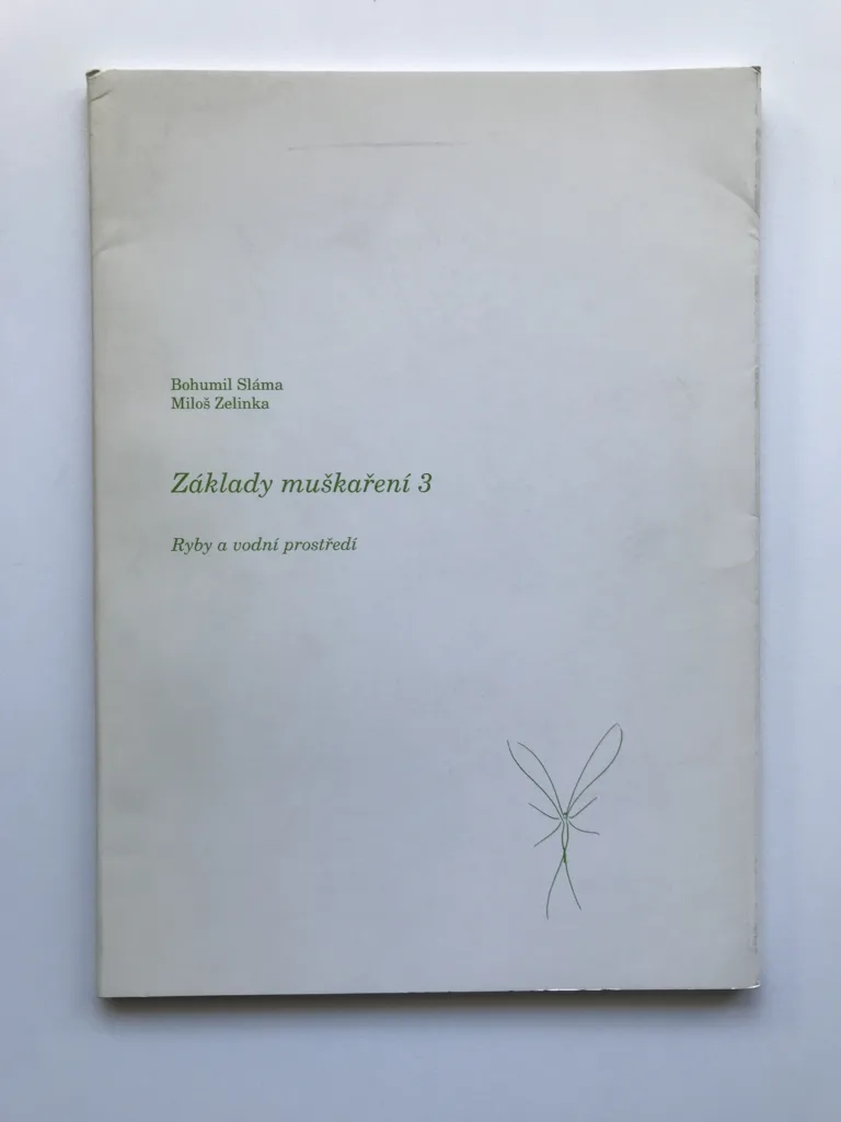 Základy muškaření 3, Bohumil Sláma, Miloš Zelinka