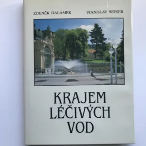 Krajem léčivých vod, Zdeněk Halámek, Stanislav Wieser