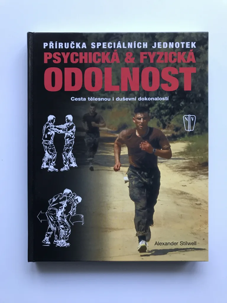 Psychická a fyzická odolnost (Příručka speciálních jednotek), Alexander Stilwell