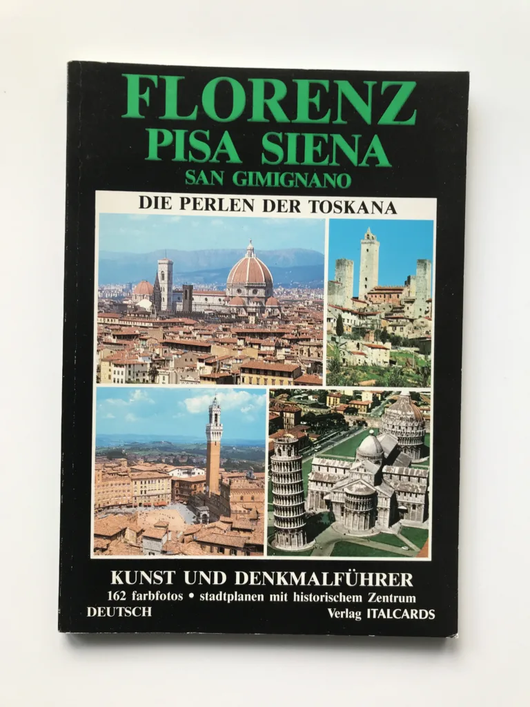 Florenz, Pisa, Siena, San Gimignano (Die Perlen der Toskana)