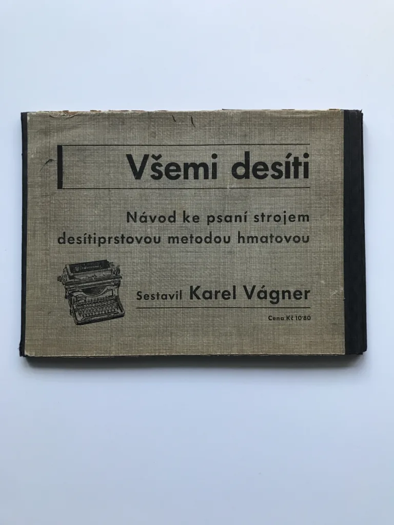 Všemi desíti (Návod ke psaní strojem desítiprstovou metodou hmatovou), Karel Vágner