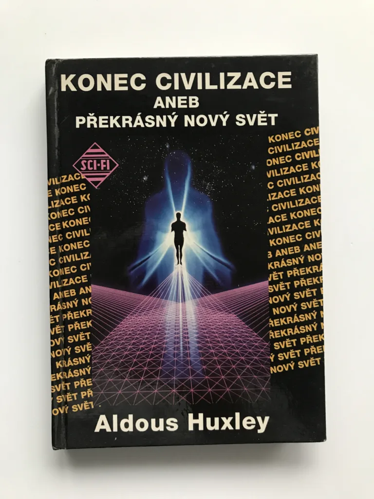 Konec civilizace aneb Překrásný nový svět, Aldous Huxley