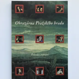 Obrazárna Pražského hradu (Průvodce expozicí), Eliška Fučíková, Petr Chotěbor, Zdeněk Lukeš