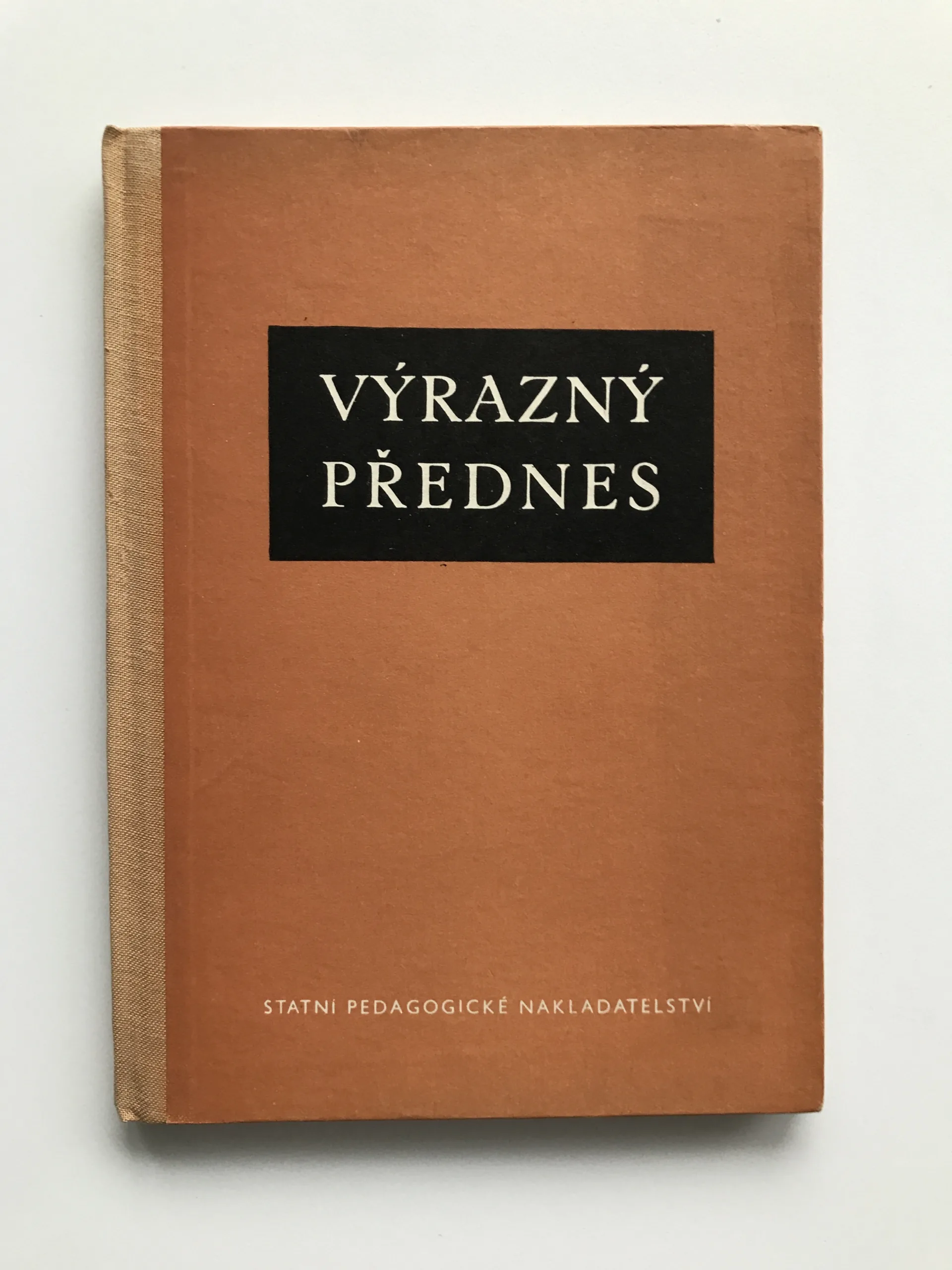 Výrazný přednes + Texty k výraznému přednesu, Vladimír Ženatý, Jaroslav Hubáček, Milan Romportl, Vladimír Staněk,