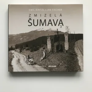 Zmizelá Šumava 3, Emil Kintzl, Jan Fischer