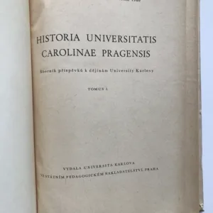 Historia Universitatis Carolinae Pragensis (Tomus I.)