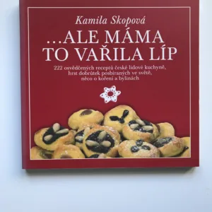 ...ale máma to vařila líp, Kamila Skopová