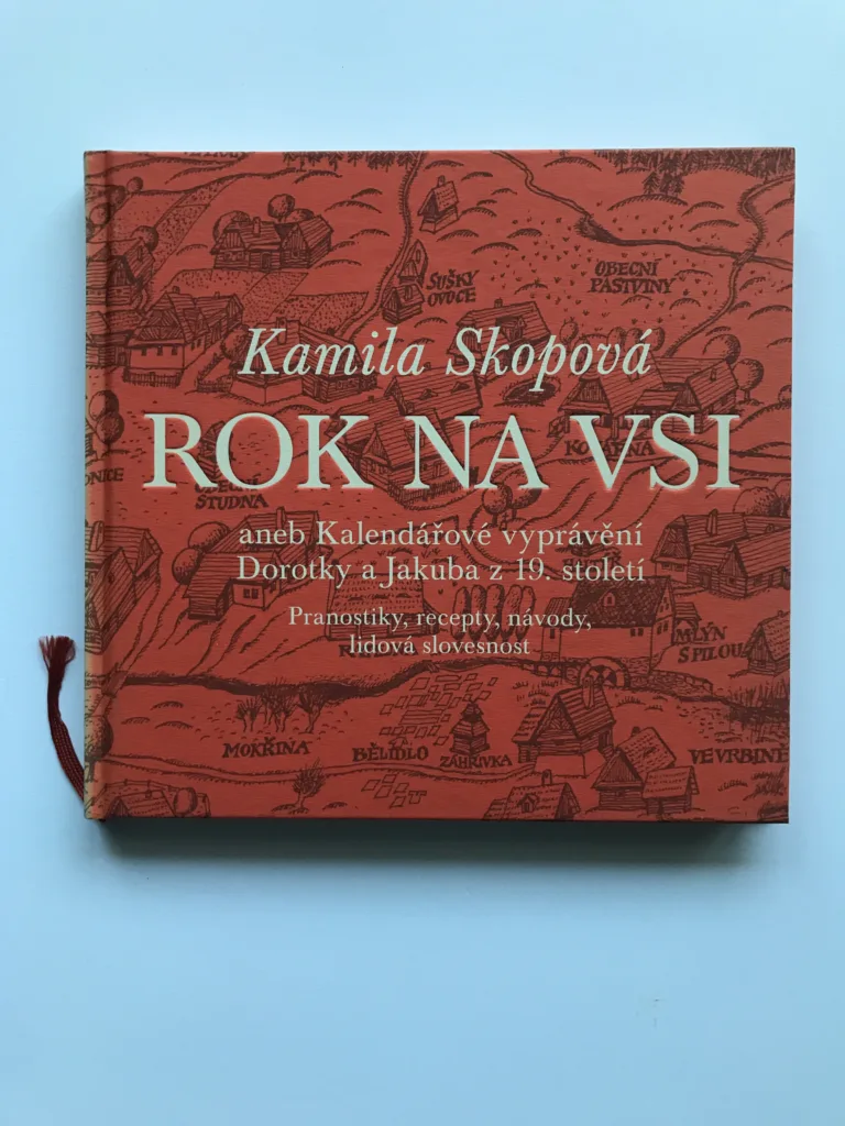 Rok na vsi aneb Kalendářové vyprávění Dorotky a Jakuba z 19. století, Kamila Skopová