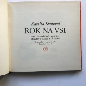 Rok na vsi aneb Kalendářové vyprávění Dorotky a Jakuba z 19. století, Kamila Skopová