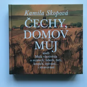 Čechy, domov můj, Kamila Skopová