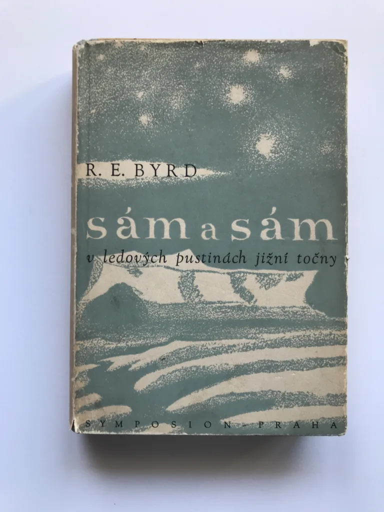 Sám a sám v ledových pustinách jižní točny, Richard E. Byrd