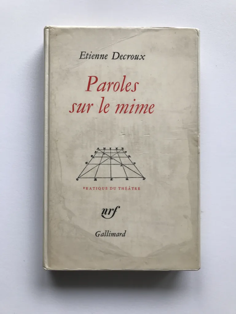 Paroles sur le mime, Étienne Decroux