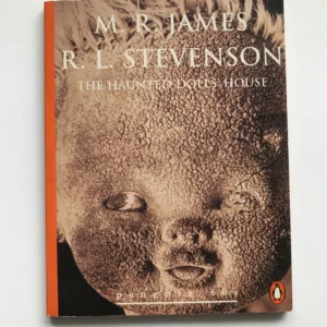 The Haunted Dolls' House and Other Stories, Montague Rhodes James, Robert Louis Stevenson