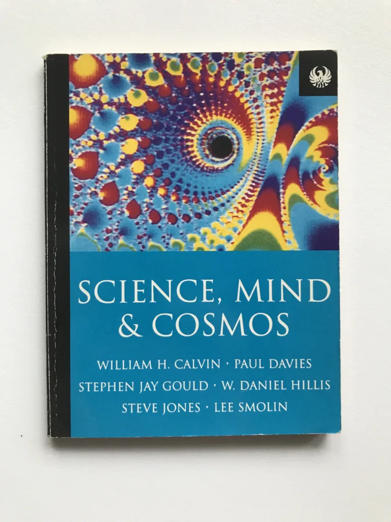Science, Mind & Cosmos, William H. Calvin, Paul Davies, Stephen Jay Gould, W. Daniel Hillis, Steve Jones, Lee Smolin