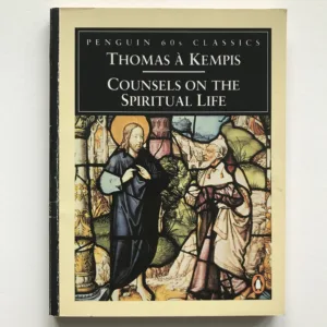 Counsels on the Spiritual Life, Thomas à Kempis